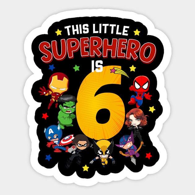 This Little Superhero Is 6 Birthday Superhero 6 Year Old Boy Sticker by webster